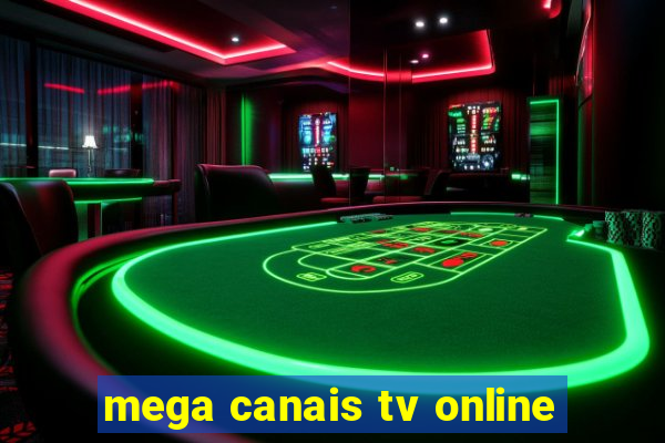 mega canais tv online